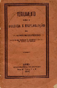 Regulamento para a policia e explorao dos Caminhos de Ferro a que se refere o decreto de 11 de Abril de 1868, Lisboa, 1868